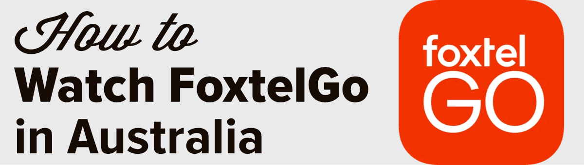 how to watch foxtel go in Australia
