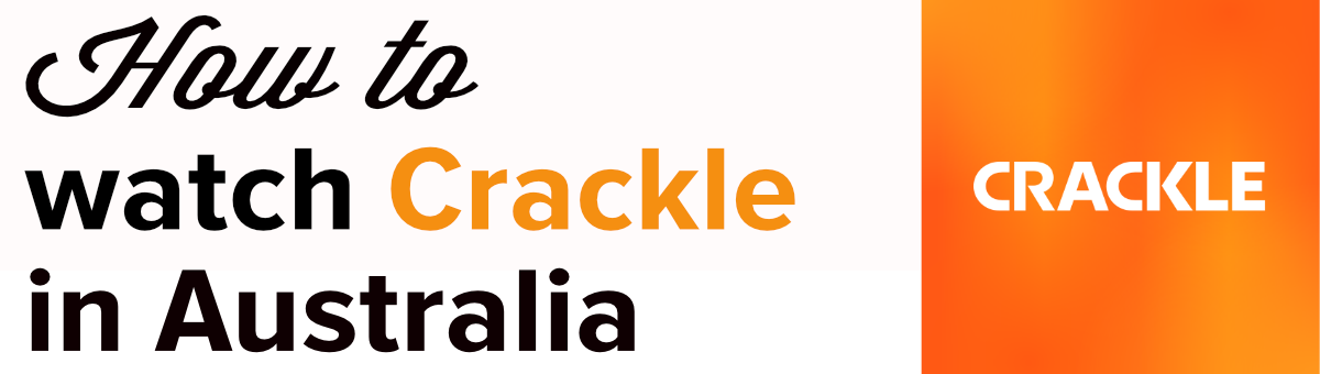 How to watch crackle in Australia