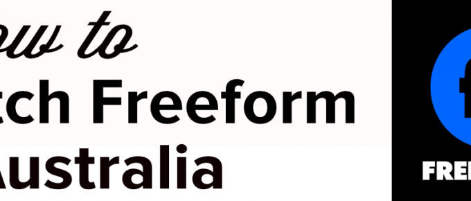 How to watch freeform in Australia