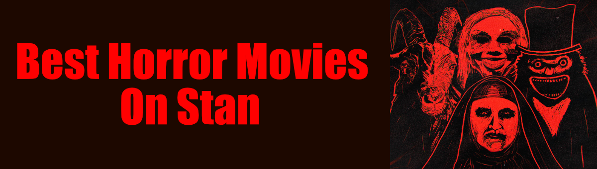 Best Horror Movies on Stan