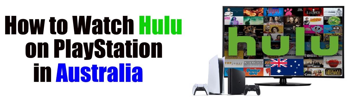 How to Watch Hulu on PlayStation in Australia