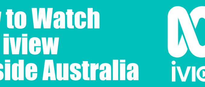 How to Watch ABC iView outside Australia