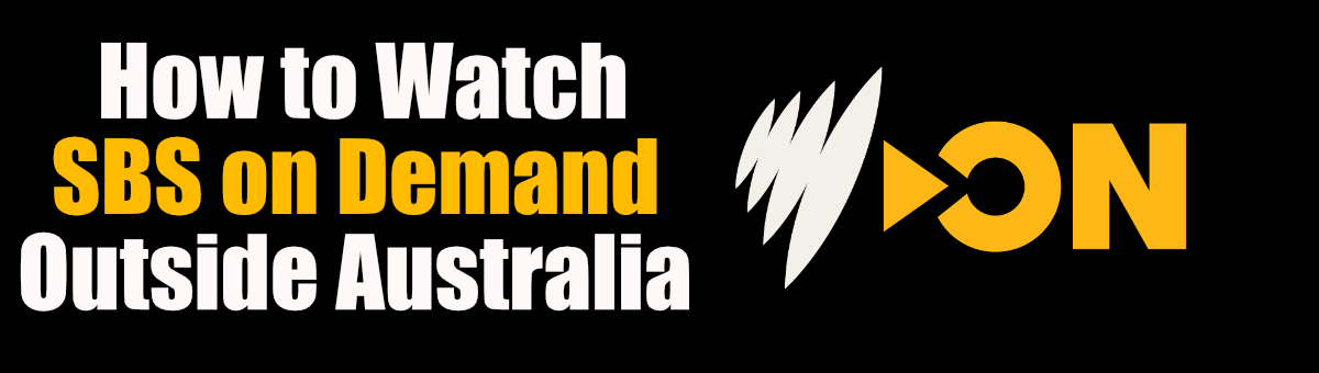 How to Watch SBS on Demand in Australia