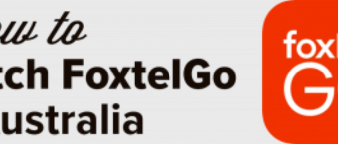 how-to-watch-foxtel-go-in-australia