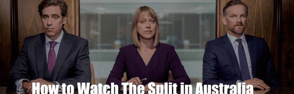 How to Watch The Split Season 3 in Australia