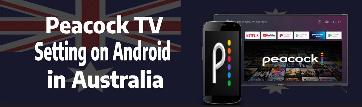 Get Peacock TV on Android in Australia
