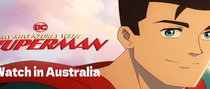 Watch My Adventures with Superman in Australia
