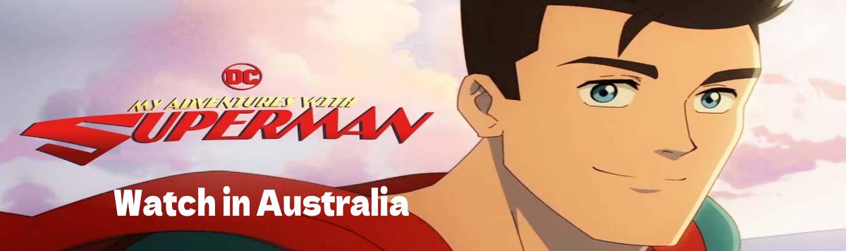 Watch My Adventures with Superman in Australia