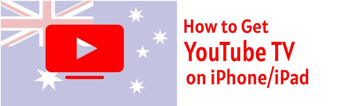 How to Get YouTube TV on iPhone_ iPad in Australia